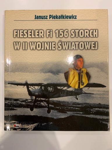 Zdjęcie oferty: Fieseler Fi 156 Storch w II WŚ - J. Piekałkiewicz