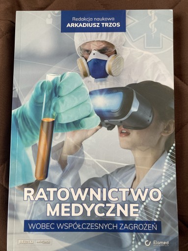 Zdjęcie oferty: Ratownictwo medyczne wobec współczesnych zagrożeń