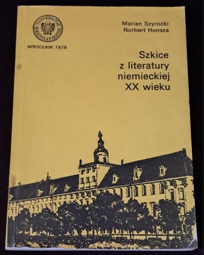 Zdjęcie oferty: Szkice w literaturze niemieckiej XX wieku.