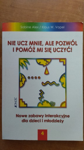 Zdjęcie oferty: Nie ucz mnie, ale pozwól i pomóż mi się uczyć Alex