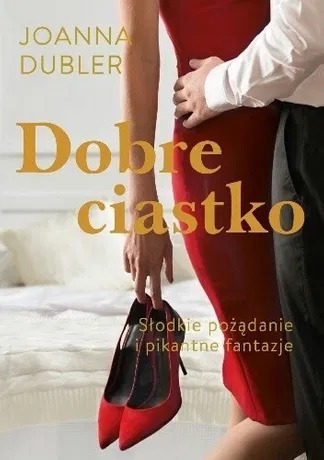 Zdjęcie oferty: Dobre ciastko - Joanna Dubler