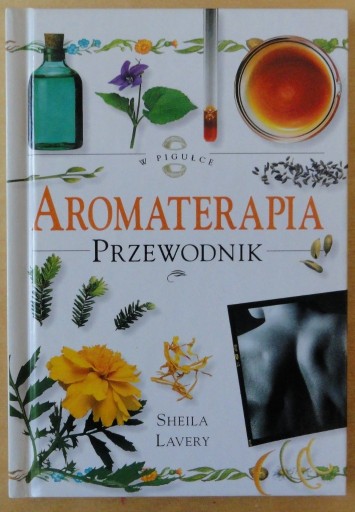 Zdjęcie oferty: Aromaterapia   Przewodnik     Sheila Lavery