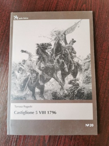 Zdjęcie oferty: Castiglione 5 VIII 1796 - Tomasz Rogacki