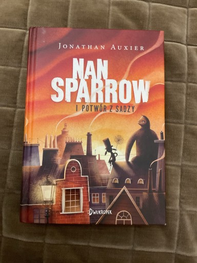Zdjęcie oferty: "Nan Sparrow i potwór z sadzy" Jonathan Auxier