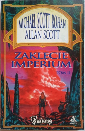 Zdjęcie oferty: Zaklęcie imperium tom II Michael Scott Rohan Amber 1995