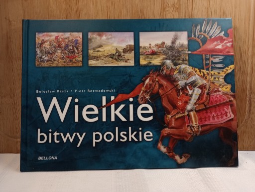 Zdjęcie oferty: Wielkie bitwy polskie. B. Kasza, P. Rozwadowski