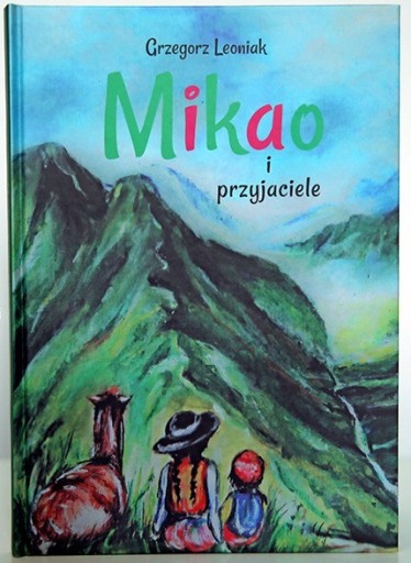 Zdjęcie oferty: Książka o Alpakach - Bajka Mikao i przyjaciele