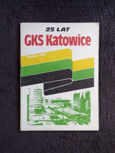 Zdjęcie oferty: 25 LAT GKS KATOWICE 1964-1989