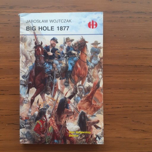 Zdjęcie oferty: Big Hole 1877 J. Wojtczak