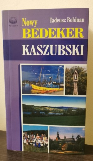 Zdjęcie oferty: Nowy Bedeker Kaszubski Tadeusz Bolduan 