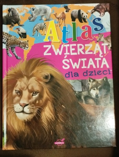 Zdjęcie oferty: Atlas zwierząt świata dla dzieci. 