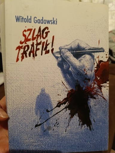 Zdjęcie oferty: Witold gadowski Szlag trafił 