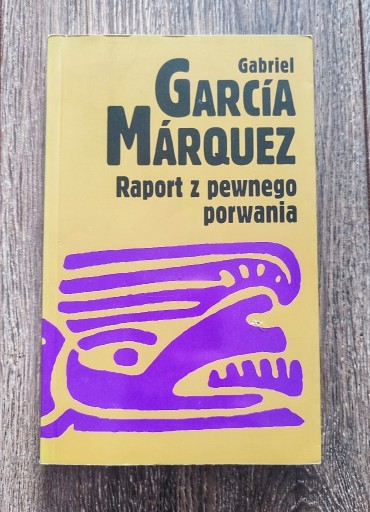 Zdjęcie oferty: Książka Raport z pewnego porwania - Garcia Marquez
