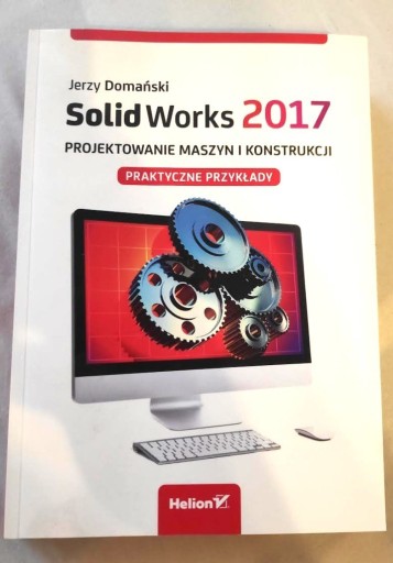 Zdjęcie oferty: SolidWorks 2017 Projektowanie maszyn i konstrukcji