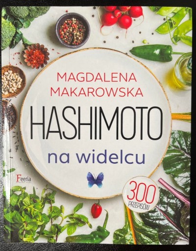 Zdjęcie oferty: Hashimoto na widelcu - Magdalena Makarowska