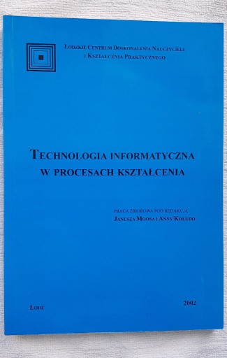 Zdjęcie oferty: Technologia informatyczna w procesach kształcenia