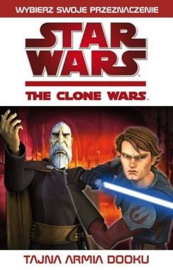 Zdjęcie oferty: Star Wars The Clone Wars: Tajna armia Dooku