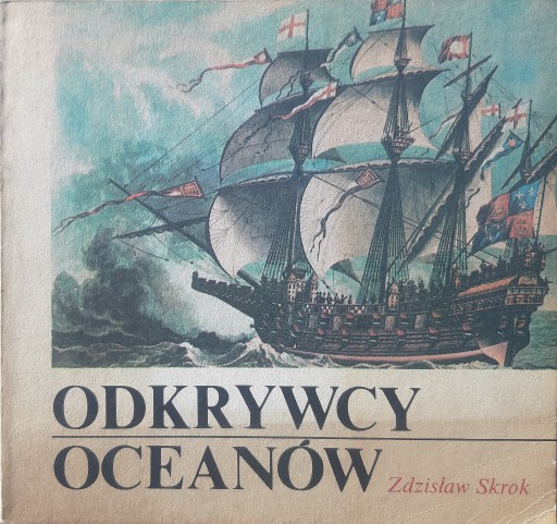 Zdjęcie oferty: Zdzisław Skrok - Odkrywcy oceanów - 1990