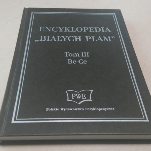 Zdjęcie oferty: Encyklopedia Białych Plam - Tom III Be-Ce