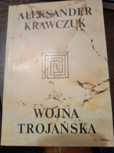 Zdjęcie oferty: Książka "Wojna Trojańska" Aleksander Krawczuk