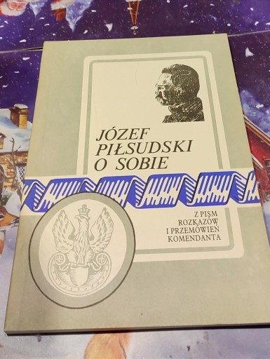 Zdjęcie oferty: Józef Piłsudski O Sobie 