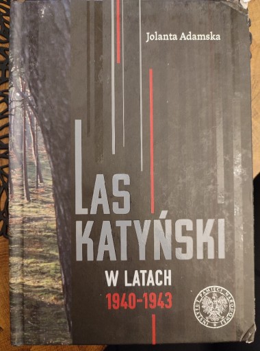 Zdjęcie oferty: Las Katyński w latach 1940-1943 Jolanta Adamska