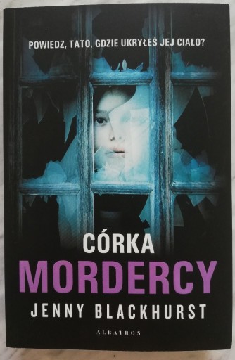 Zdjęcie oferty: Córka mordercy - Jenny Blackhurst