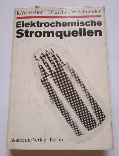 Zdjęcie oferty: Elektrochemische stromquellen K.Wiesner J.Garche 