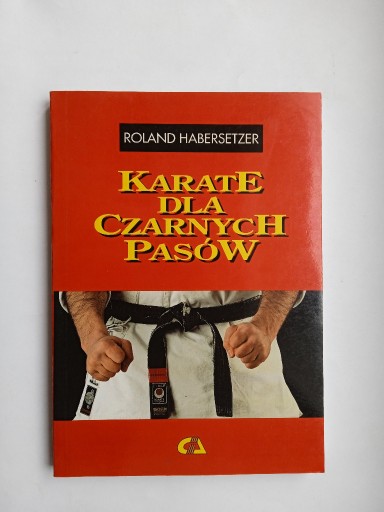 Zdjęcie oferty: Karate dla czarnych pasów - Roland Habersetzer