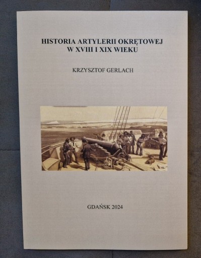 Zdjęcie oferty: Historia artylerii okrętowej w XVIII i XIX wieku