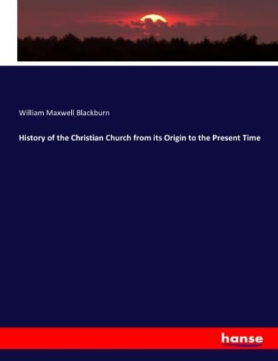 Zdjęcie oferty: History of the Christian Church from its Origin