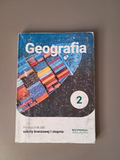 Zdjęcie oferty: Geografia 2 Podręcznik dla szkoły branżowej 1st.