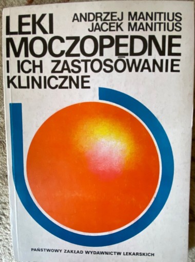 Zdjęcie oferty: Leki moczopędne i ich zastosowanie - A.Manitius