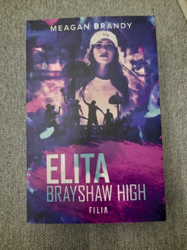 Zdjęcie oferty: Książka "Elita Brayshaw High" Meagan Brandy