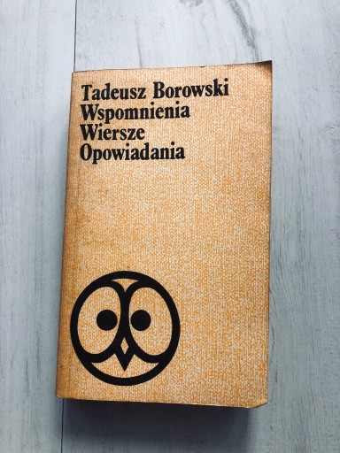 Zdjęcie oferty: Tadeusz Borowski Wspomnienia Wiersze Opowiadania 