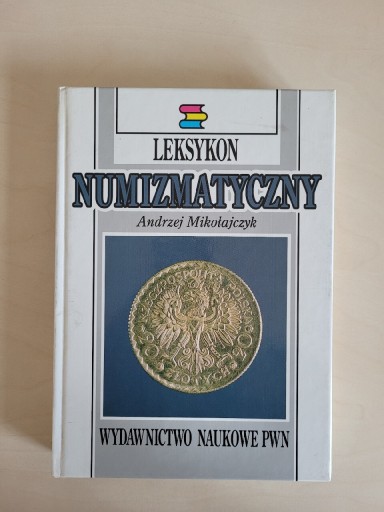Zdjęcie oferty: Leksykon numizmatyczny Andrzej Mikołajczyk 