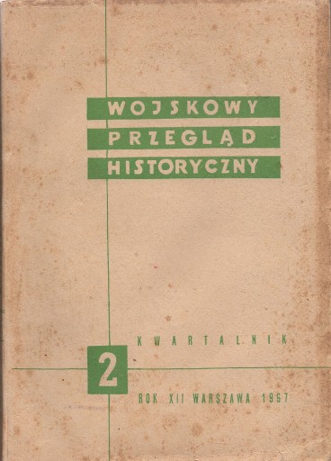 Zdjęcie oferty: Wojskowy Przegląd Historyczny 1967 nr 2 