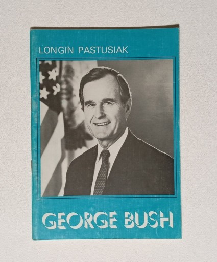Zdjęcie oferty: George Bush - Longin Pastusiak 