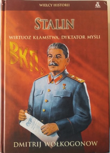 Zdjęcie oferty: Stalin wirtuoz kłamstwa dyktator myśli  Wołkogonow