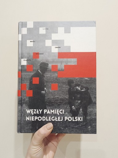 Zdjęcie oferty: Węzły pamięci niepodległej Polski Sienkiewicz