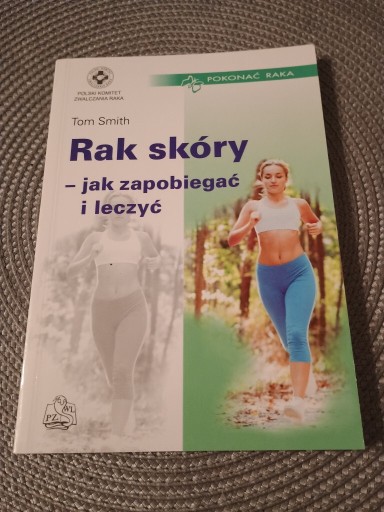 Zdjęcie oferty: Rak skóry jak zapobiegać i leczyć Tom Smith
