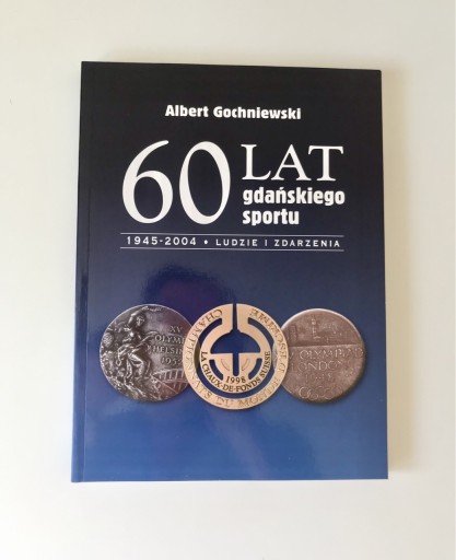 Zdjęcie oferty: Albert Gochniewski- 60 lat gdańskiego sportu