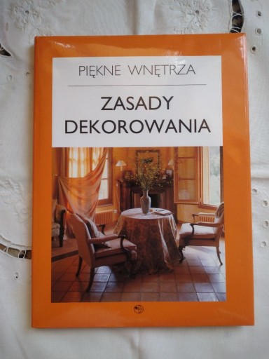 Zdjęcie oferty: Zasady dekorowania. Piękne wnętrza. Poradnik