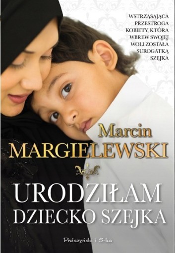 Zdjęcie oferty: Urodziłam dziecko szejka - Marcin Margielewski