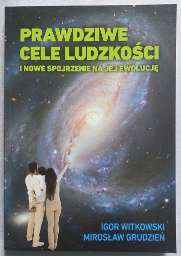 Zdjęcie oferty: Prawdziwe cele ludzkości - Igor Witkowski Autograf