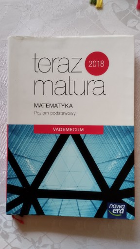 Zdjęcie oferty: Teraz matura MATEMATYKA, nowa era 2018r.