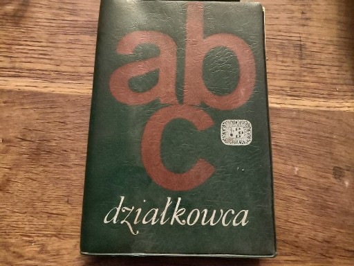 Zdjęcie oferty: "ABC DZIAŁKOWCA " ROK 1967  WYDANIE PIERWSZE