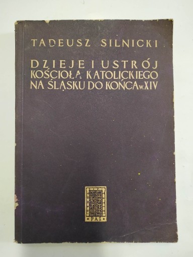 Zdjęcie oferty: DZIEJE I USTRÓJ KOŚCIOŁA KATOLICKIEGO NA ŚLĄSKU...