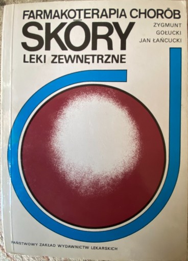 Zdjęcie oferty: Farmakoterapia chorób skóry- leki zewn.- Z.Gołucki