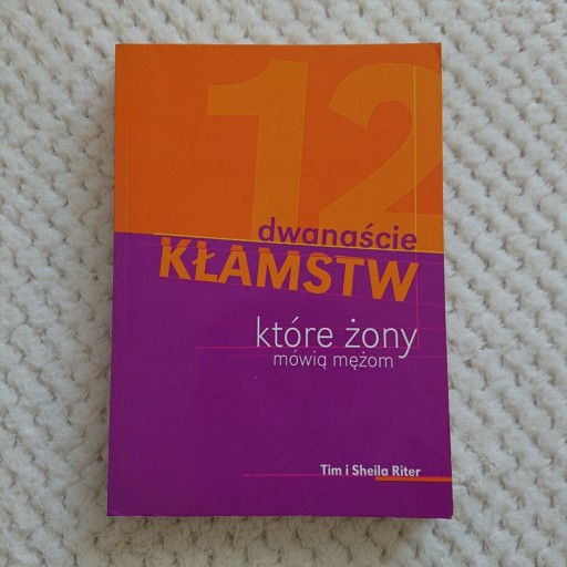 Zdjęcie oferty: "Dwanaście kłamstw, które żony mówią mężom" RITER